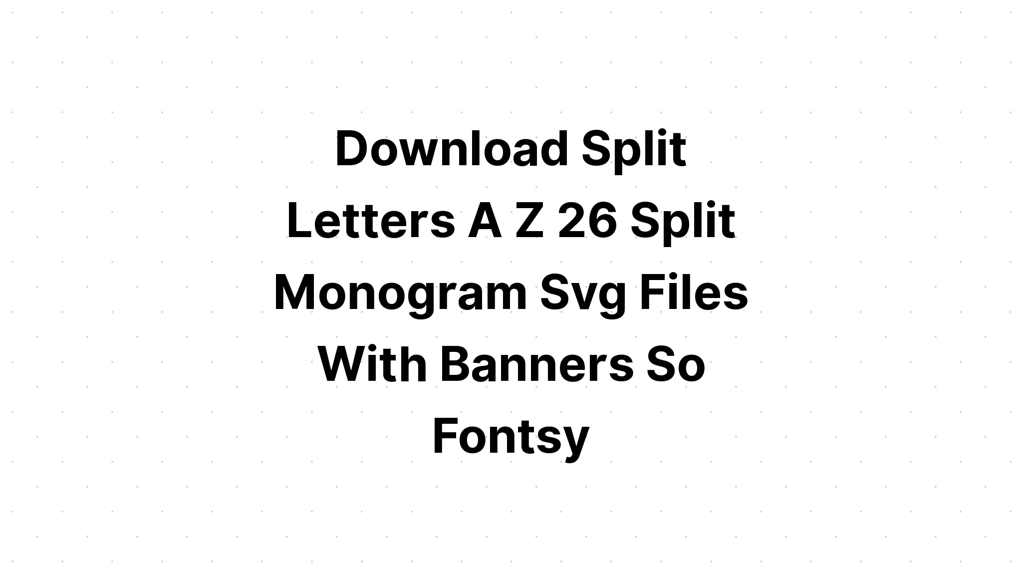 Download Split Monogram Letters Az SVG File